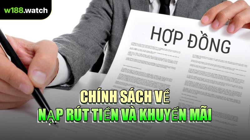 Chính Sách Về Nạp Rút Tiền Và Khuyến Mãi