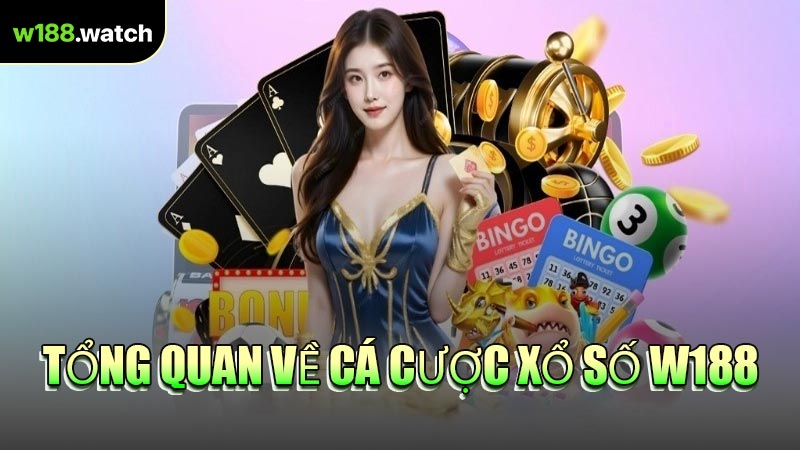 Tổng Quan Về Cá Cược Xổ Số W188