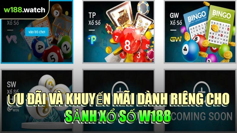 Ưu Đãi Và Khuyến Mãi Dành Riêng Cho Sảnh Xổ Số W188